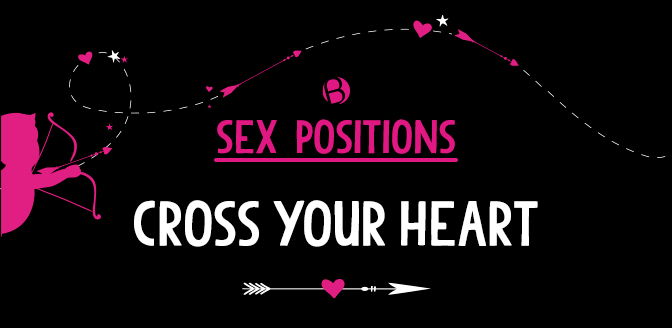 Sex Position: Cross Your Heart