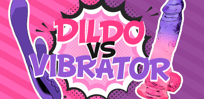 Sex Toy Wars: Dildo vs Vibrator