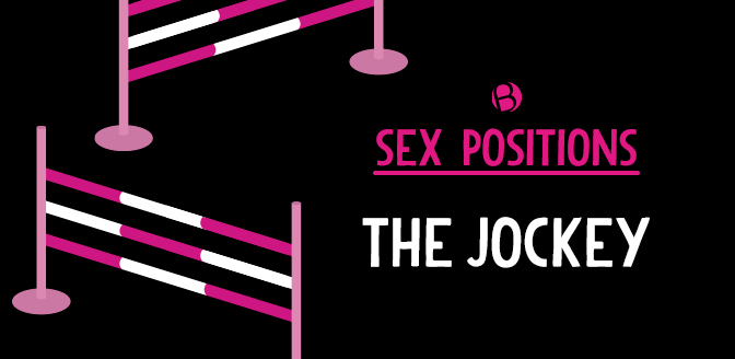 Bondara Sex Toys Blog - Sex Positions: The Jockey