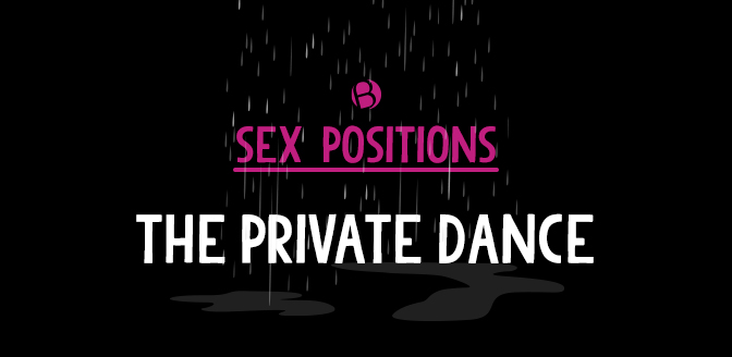 Sex Position: The Private Dance