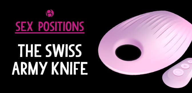 Sex Position: The Swiss Army Knife
