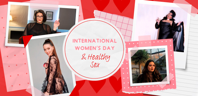 International Women’s Day & Healthy Sex